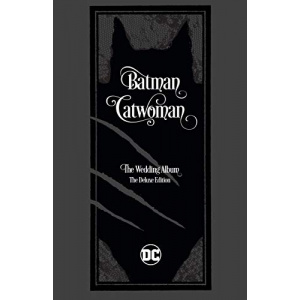 Batman/Catwoman: The Wedding Album - The Deluxe Edition